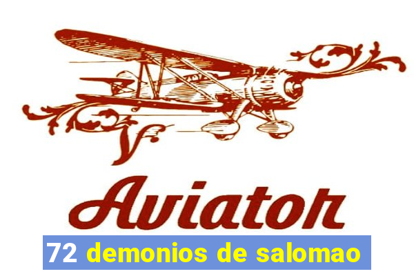 72 demonios de salomao